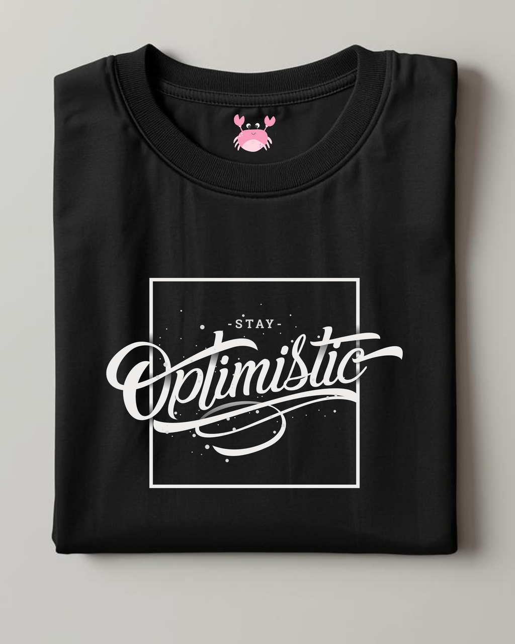 Stay Optimistic Printed T-Shirt