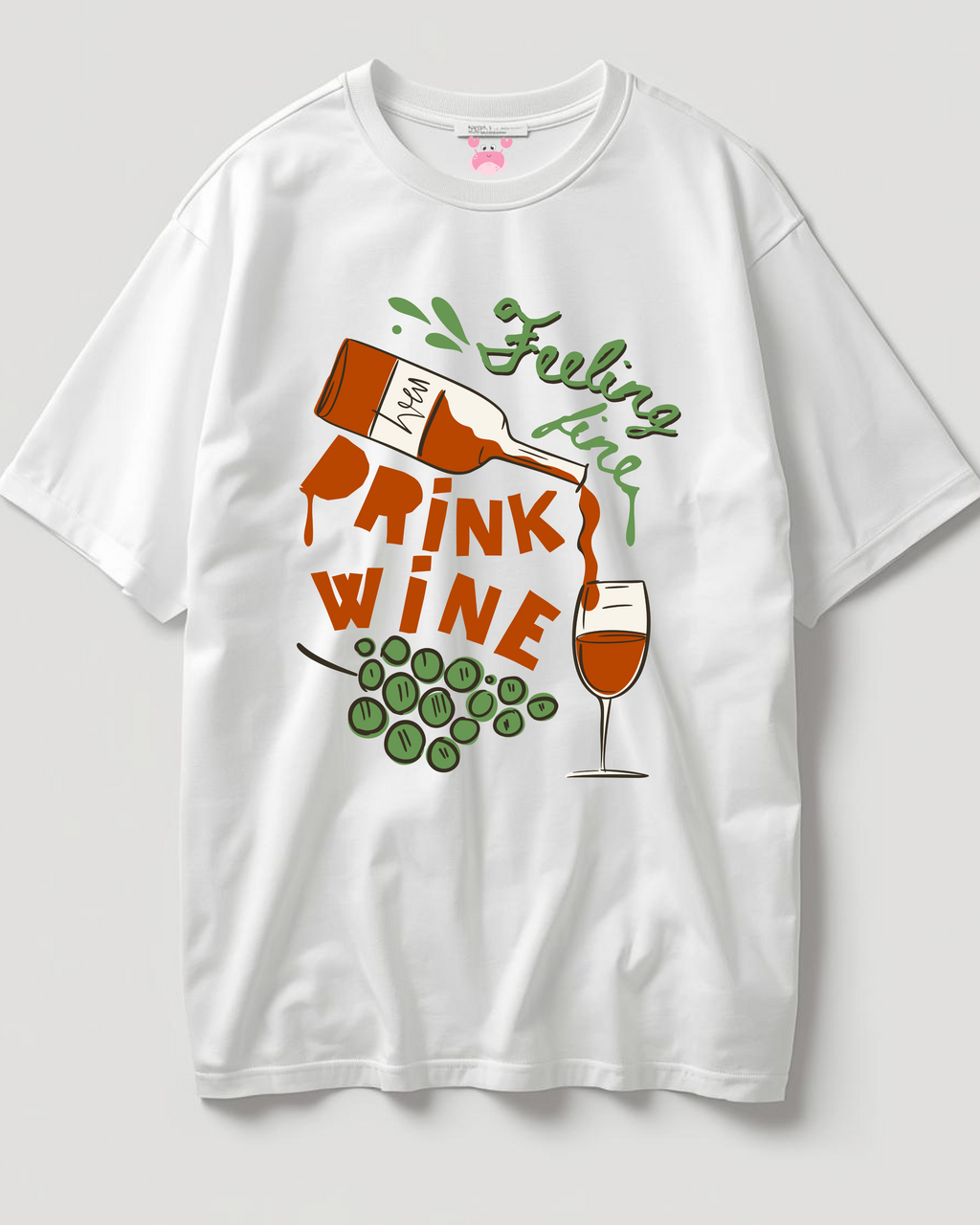 Feeling fine drink wine Unisex Oversized Standard T-Shirt