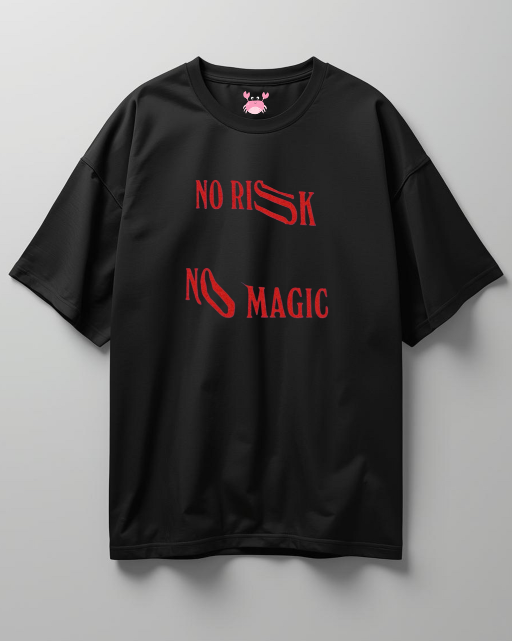 NO RISK NO MAGIC Unisex Oversized Classic T-Shirt