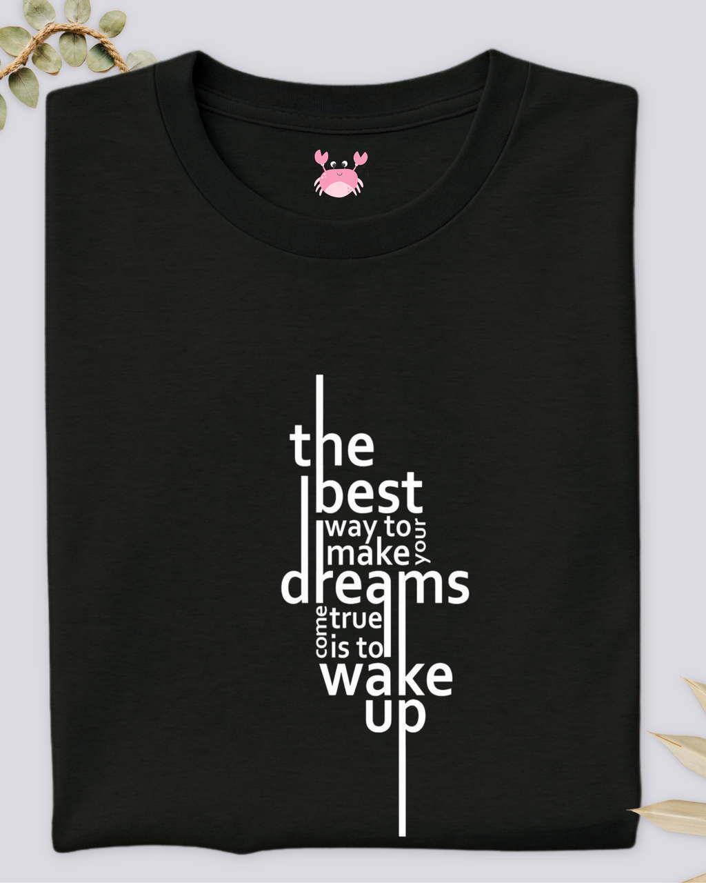 MAKE YOUR DREAMS COME TRUE Unisex Oversized Standard T-Shirt