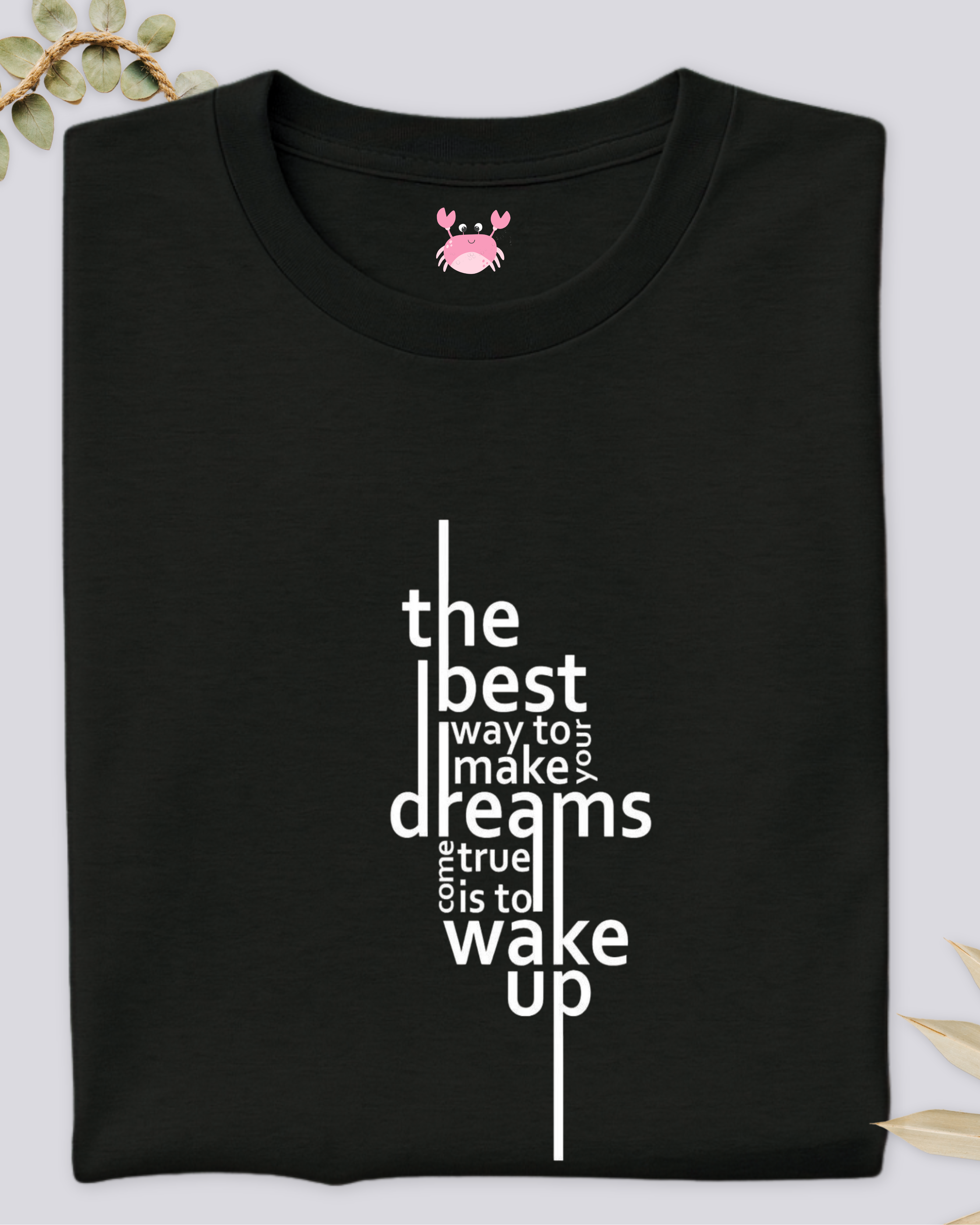 MAKE YOUR DREAMS COME TRUE Unisex Oversized Standard T-Shirt