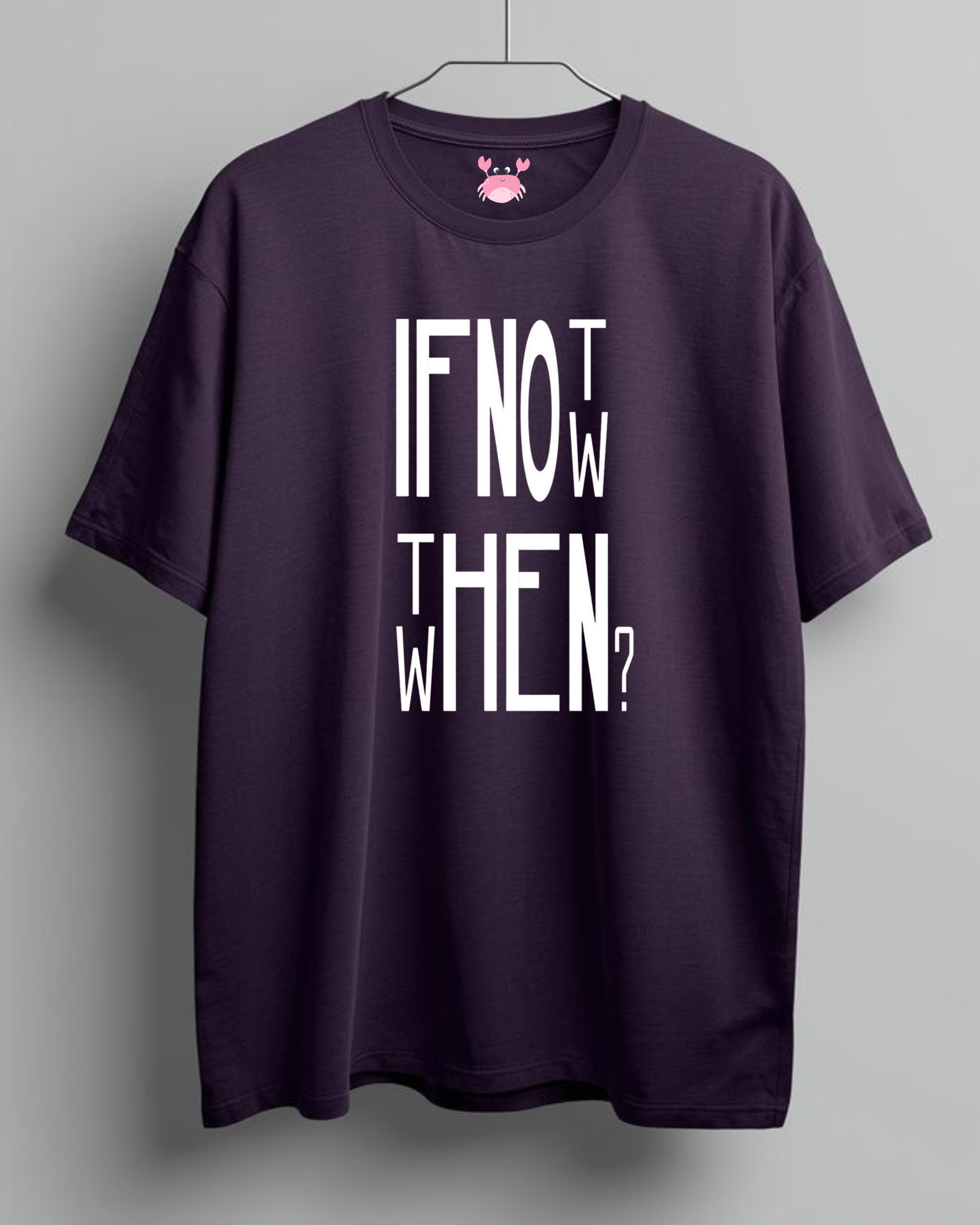 NOT NOW THEN WHEN Unisex Oversized Classic T-Shirt