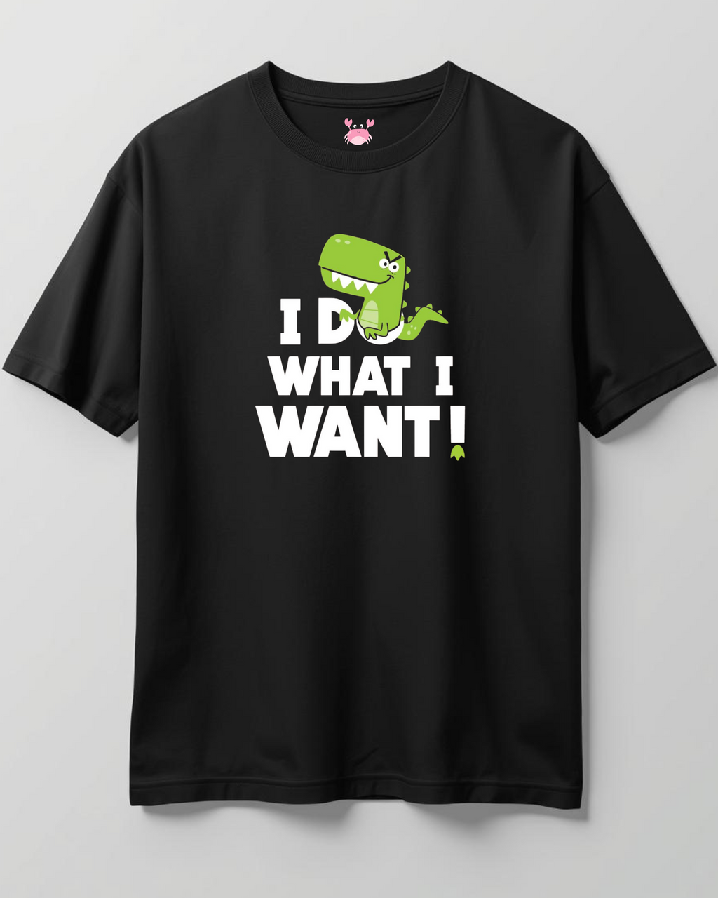 I DO WHAT I WANT Unisex Oversized Standard T-Shirt