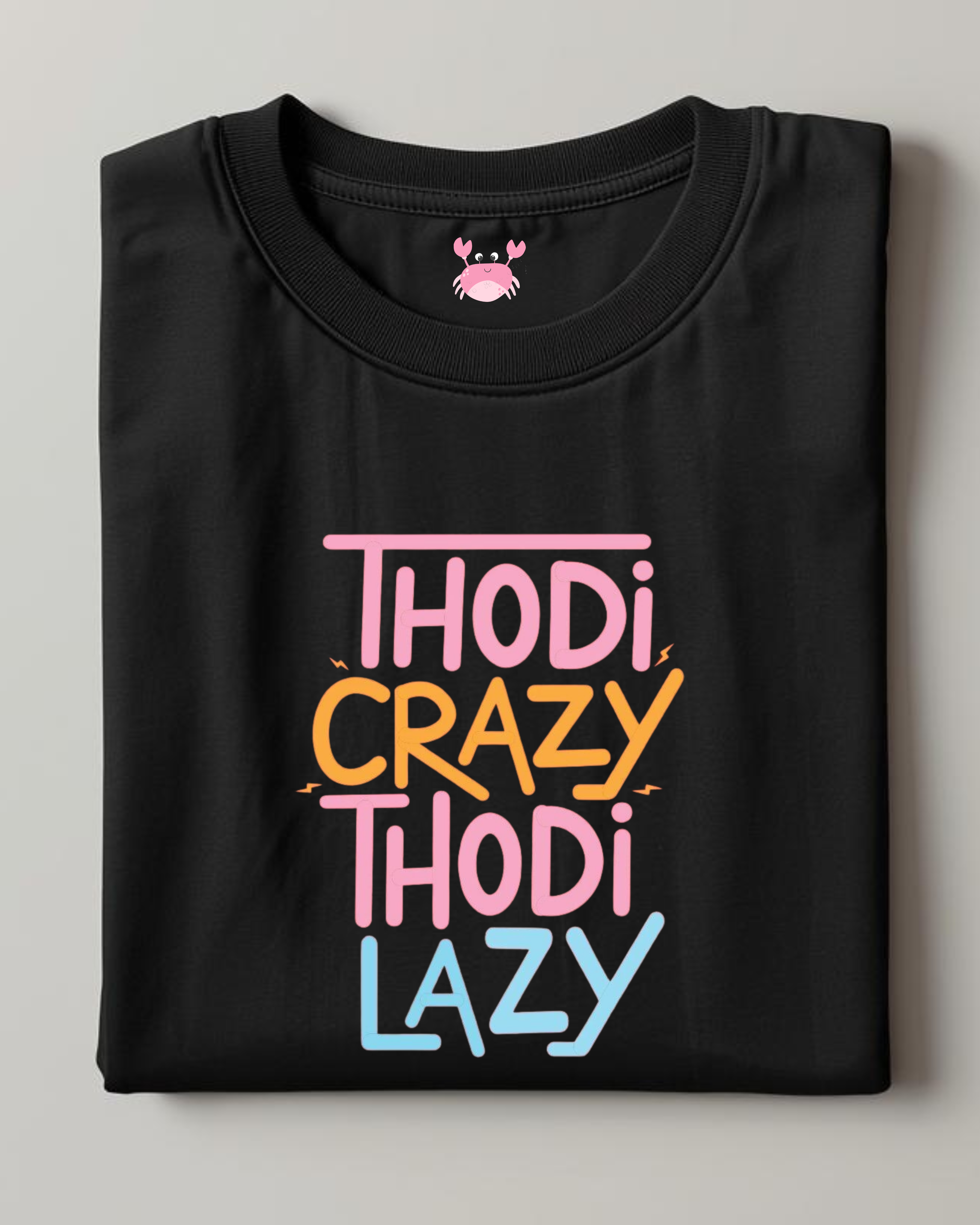 THODI CRAZY THODI LAZY Unisex Classic Crew T-Shirt