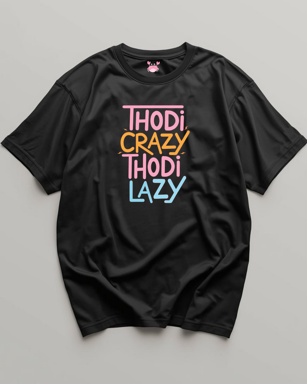 THODI CRAZY THODI LAZY Unisex Classic Crew T-Shirt