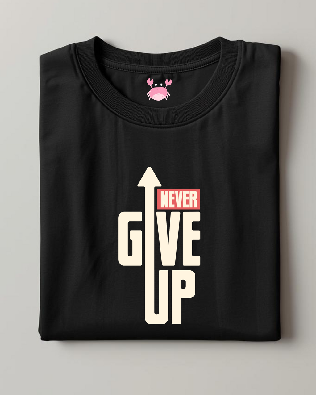 NEVER GIVE UP Unisex Classic Crew T-Shirt
