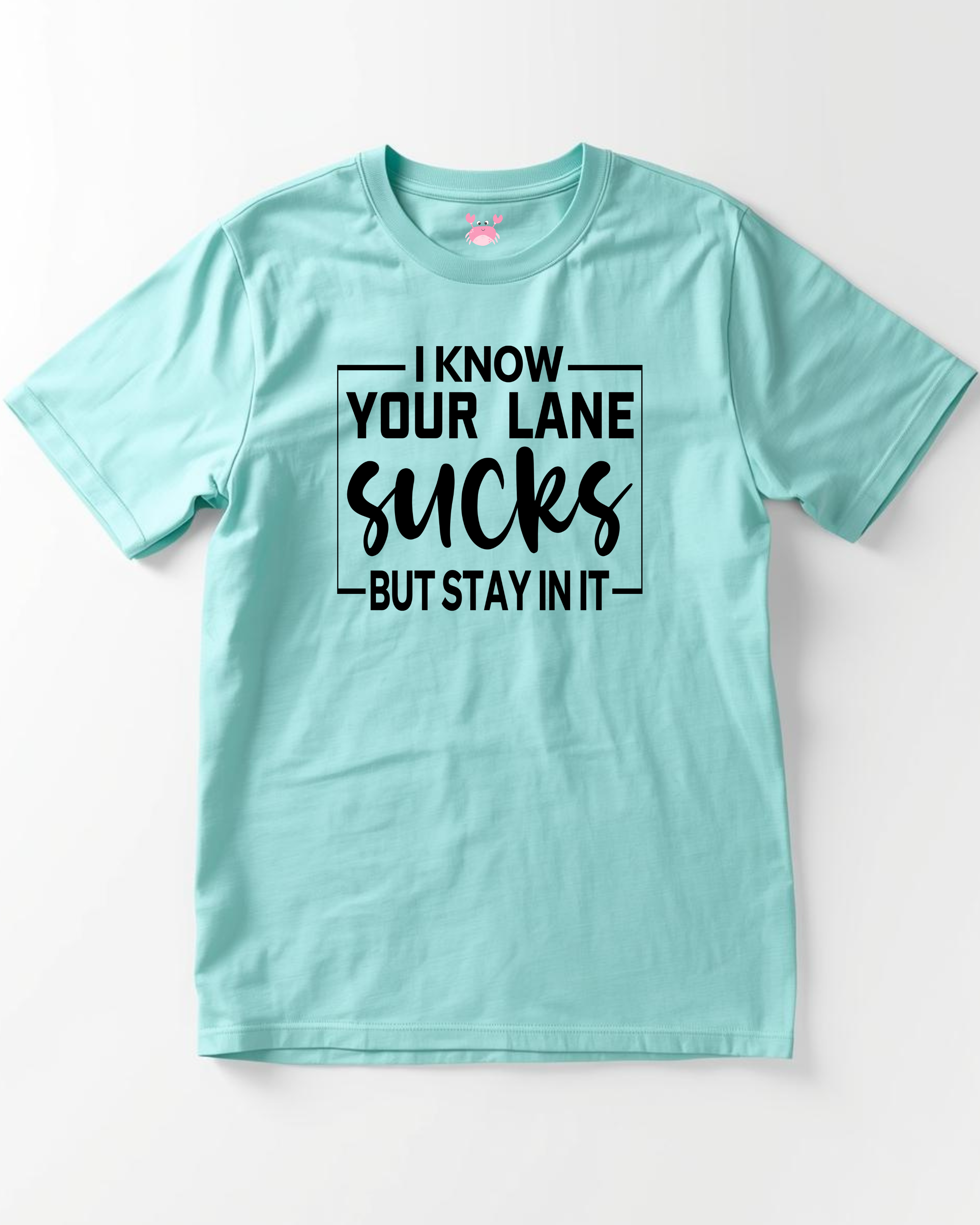 KEEP IN YOUR LANE Unisex Classic Crew T-Shirt