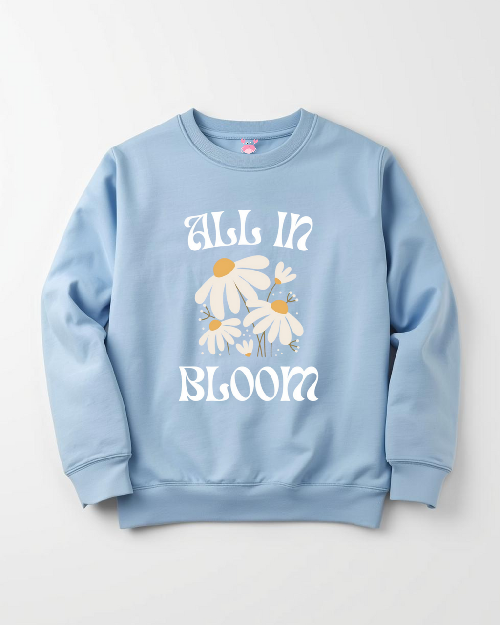 ALL IN BLOOM Unisex Sweatshirt