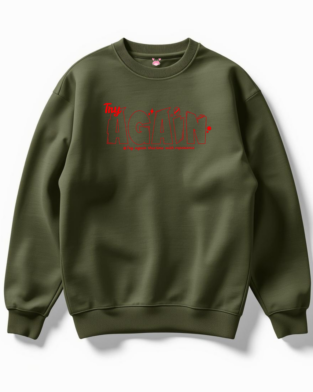 TRY AGAIN Unisex Sweatshirt