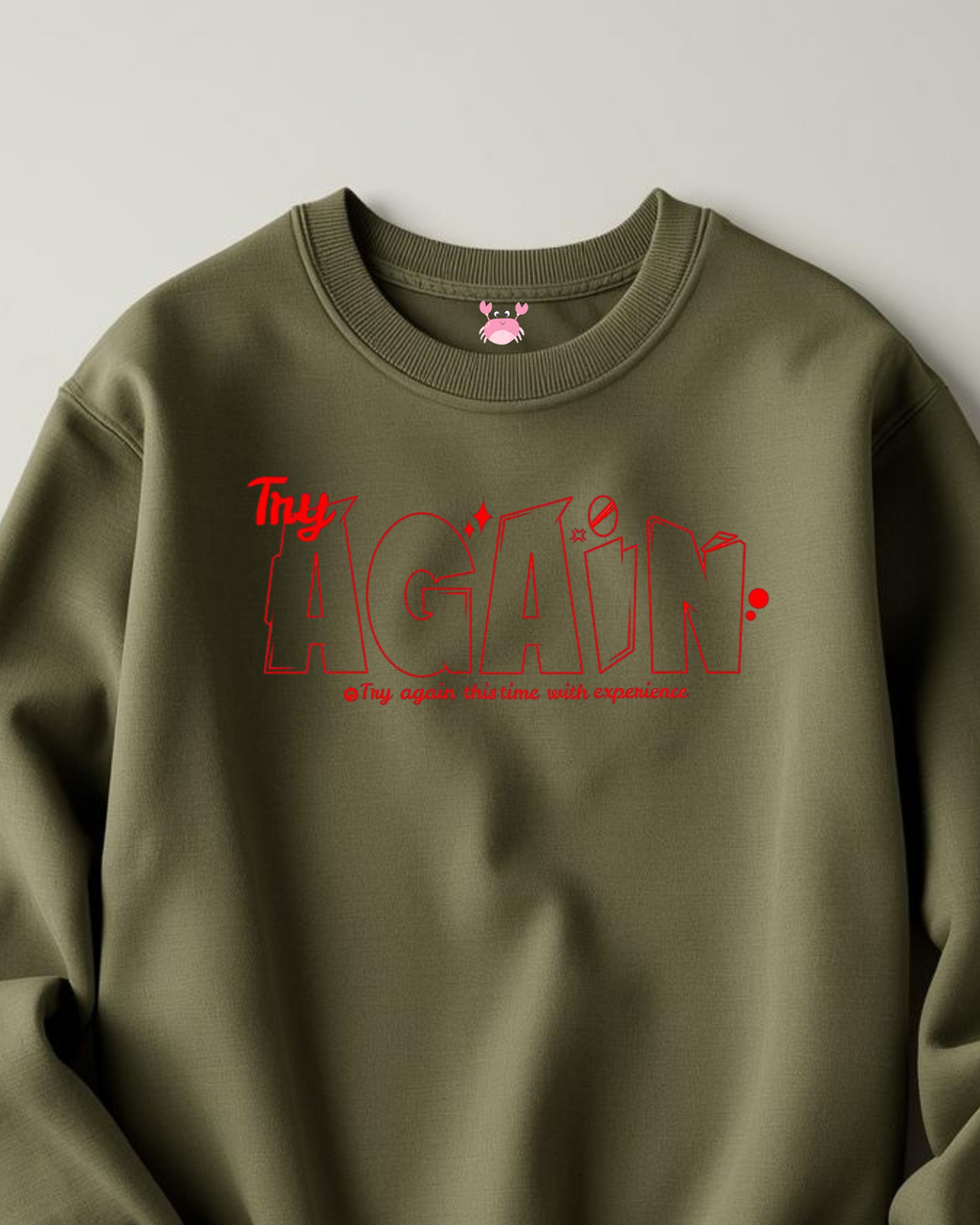 TRY AGAIN Unisex Sweatshirt