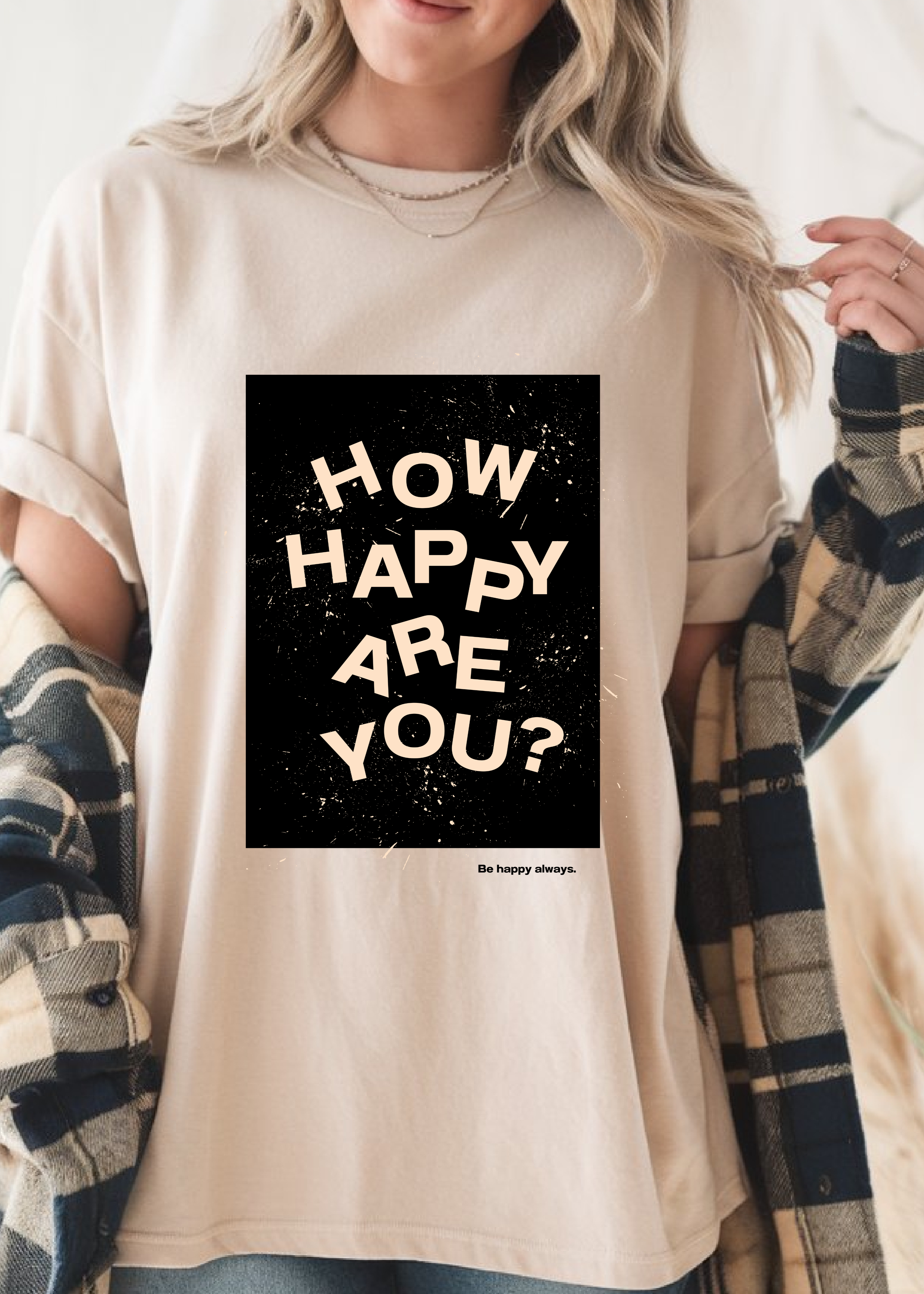 ARE YOUR HAPPY? UNISEX OVERSIZED T-SHIRT