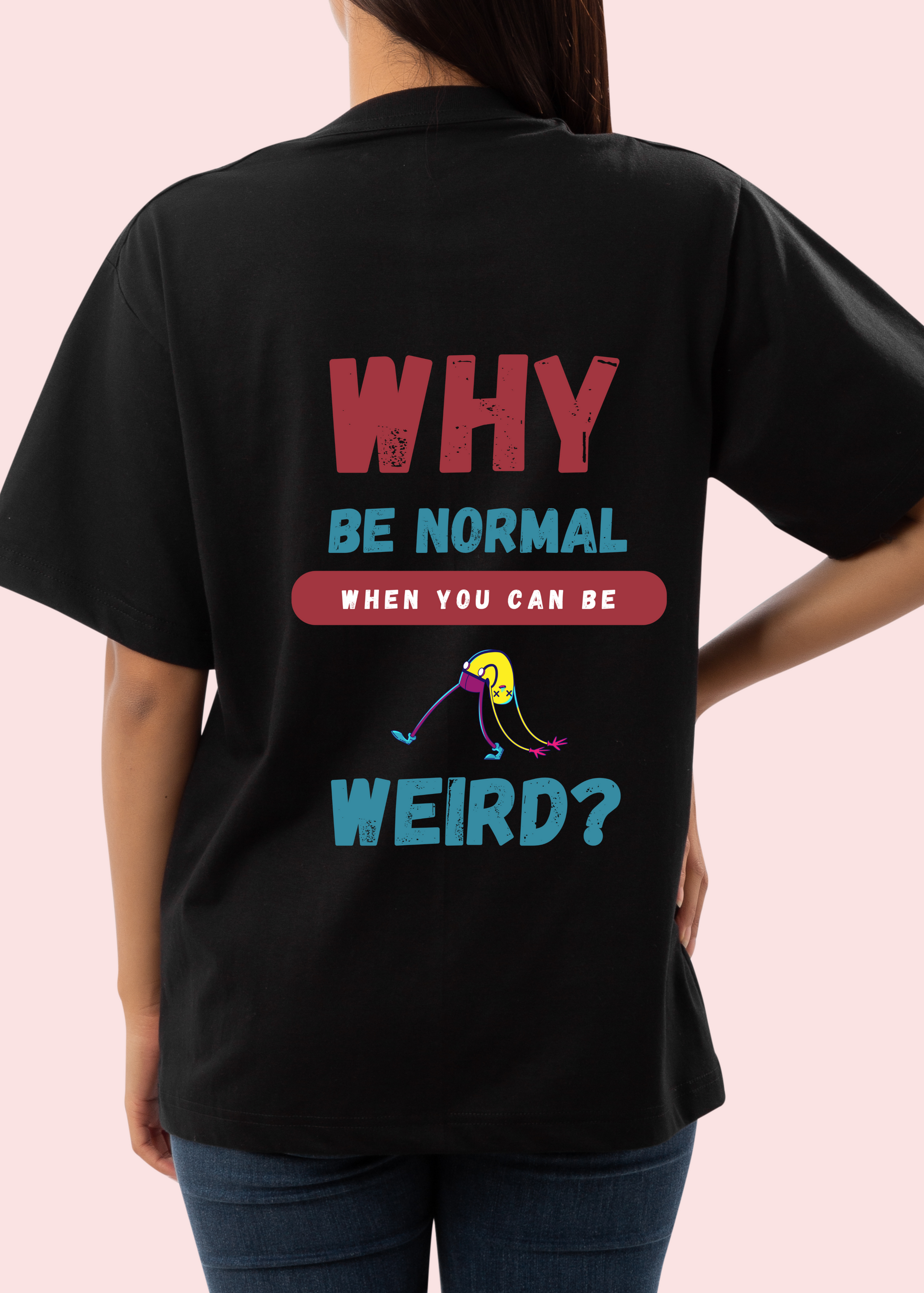 STAY WEIRD UNISEX OVERSIZED T-SHIRT
