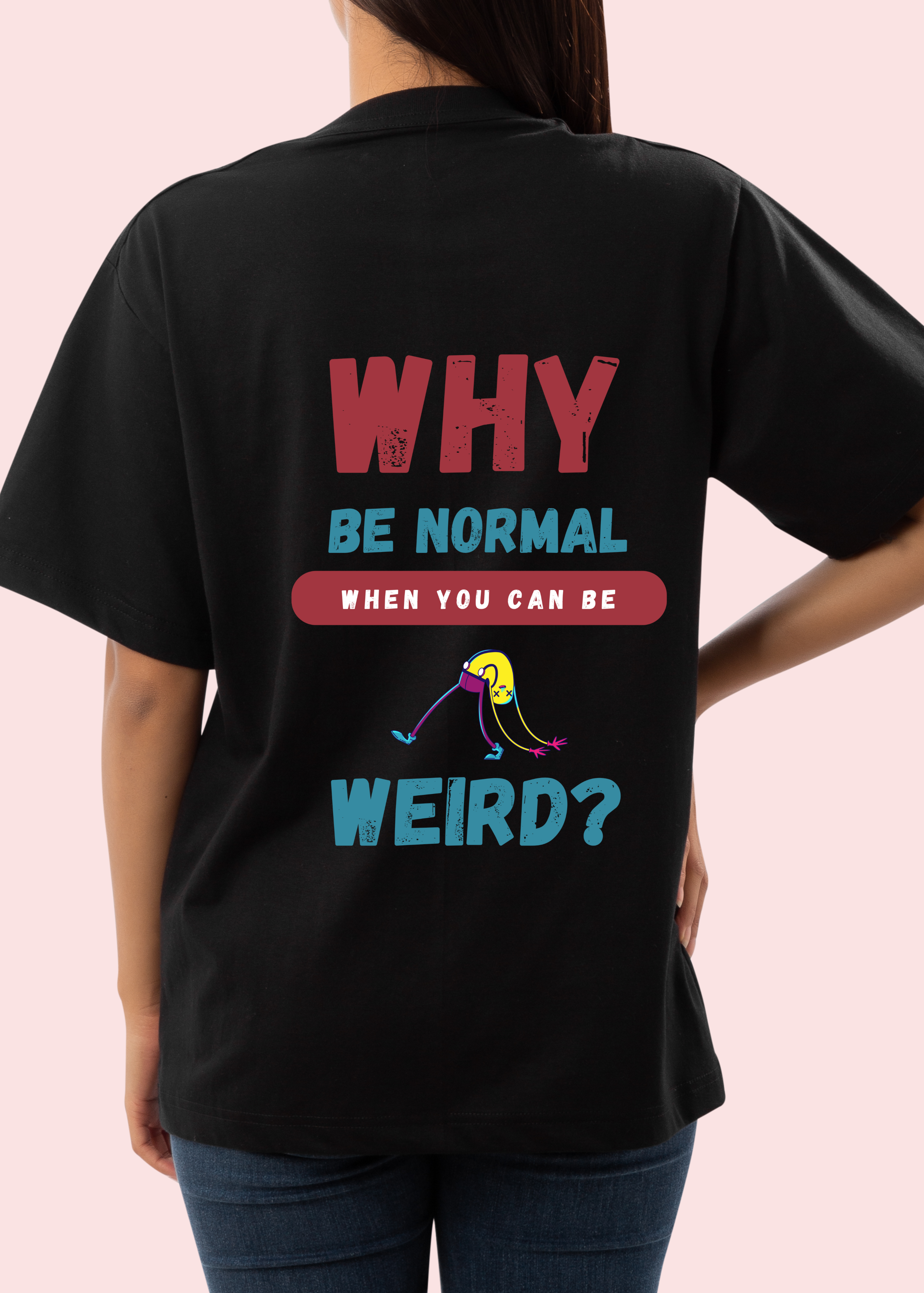STAY WEIRD UNISEX OVERSIZED T-SHIRT